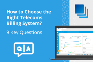 9 Essential Questions to Ask Before Choosing a Telecoms Billing System